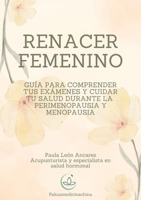 Renacer femenino: Guía práctica de exámenes en perimenopausia y menopausia