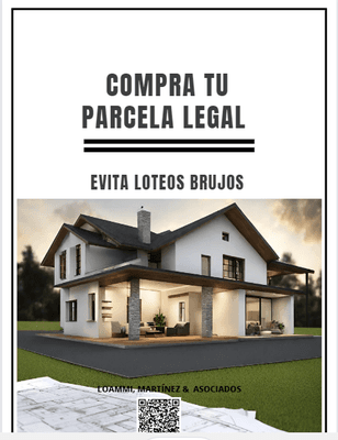 GUÍA PASO A PASO PARA COMPRAR TU PARCELA LEGAL.-Evita loteos brujos