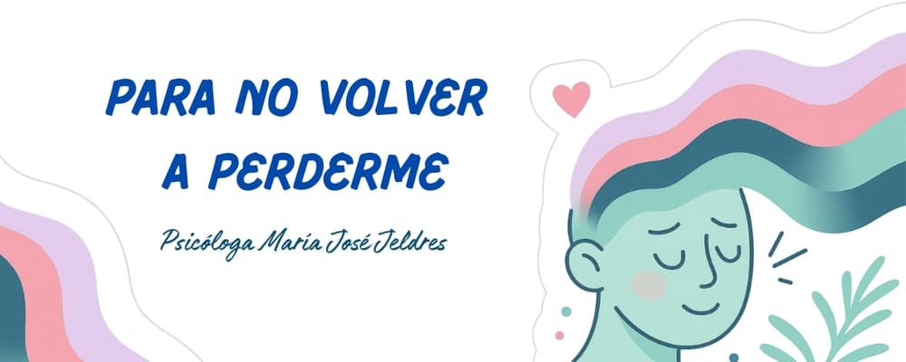 PARA NO VOLVER A PERDERME: Ficha práctica para habitar un nuevo año.