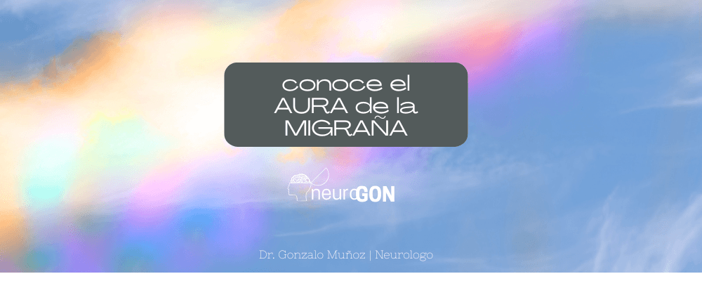Conociendo: AURA DE LA MIGRAÑA